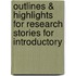Outlines & Highlights for Research Stories for Introductory