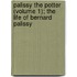 Palissy the Potter (Volume 1); The Life of Bernard Palissy