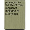 Passages in the Life of Mrs. Margaret Maitland of Sunnyside by Mrs. Oliphant