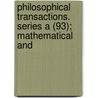 Philosophical Transactions. Series a (93); Mathematical and door Royal Society of London