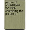 Picture of Philadelphia, for 1824; Containing the Picture o by Thomas Wilson