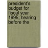 President's Budget for Fiscal Year 1995; Hearing Before the door United States. Congress. Finance
