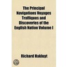 Principal Navigations Voyages Traffiques and Discoveries of door Richard Hakluyt