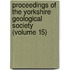 Proceedings Of The Yorkshire Geological Society (Volume 15)
