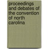 Proceedings and Debates of the Convention of North Carolina by North Carolina Convention