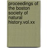 Proceedings Of The Boston Society Of Natural History.vol.xx door Boston Society of Natural History