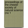 Proceedings of the Chester Society of Natural Science (No 1 door Chester Society of Natural Science