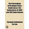Proceedings of the Hague Peace Conferences; The Conferences door Carnegie Endowment for Law