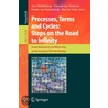 Processes, Terms And Cycles - Steps On The Road To Infinity door A. Middeldorp