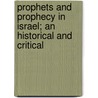 Prophets and Prophecy in Israel; An Historical and Critical by Abraham Kuenen