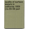 Quality of Surface Waters in California 1959 (No.65-59 Part by California. Dept. Of Water Resources
