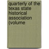 Quarterly of the Texas State Historical Association (Volume door Texas State Historical Association