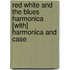 Red White and the Blues Harmonica [With] Harmonica and Case