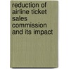 Reduction of Airline Ticket Sales Commission and Its Impact by United States. Congress. Business