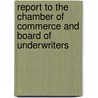 Report to the Chamber of Commerce and Board of Underwriters door William Marvin