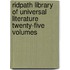 Ridpath Library of Universal Literature Twenty-Five Volumes