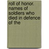 Roll of Honor. Names of Soldiers Who Died in Defence of the door United States. Army. Corps
