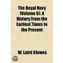 Royal Navy (Volume 6); A History from the Earliest Times to