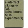 S-Interfact Vikings-W [With Spiral-Bound Bk W/ Experiments] door Robert Nicholson