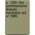 S. 1224--The Administrative Dispute Resolution Act of 1995;