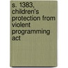 S. 1383, Children's Protection from Violent Programming Act door States Congress Senate United States Congress Senate