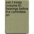 Salt Ii Treaty (volume 6); Hearings Before The Committee On