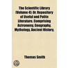 Scientific Library (Volume 4); Or, Repository of Useful and by Thomas Smith