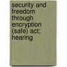 Security And Freedom Through Encryption (safe) Act; Hearing door United States. Judiciary