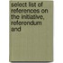 Select List of References on the Initiative, Referendum and