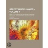 Select Miscellanies (Volume 1); Chiefly Illustrative of the door Wilson Armistead