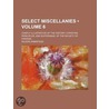 Select Miscellanies (Volume 6); Chiefly Illustrative of the door Wilson Armistead