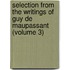 Selection From The Writings Of Guy De Maupassant (Volume 3)
