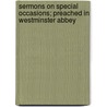 Sermons On Special Occasions; Preached In Westminster Abbey door Arthur Penrhyn Stanley
