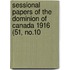 Sessional Papers of the Dominion of Canada 1916 (51, No.10