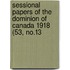 Sessional Papers of the Dominion of Canada 1918 (53, No.13