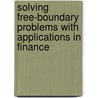 Solving Free-Boundary Problems With Applications In Finance door Sunil Kumar