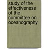 Study of the Effectiveness of the Committee on Oceanography door United States. Congress. Fisheries