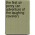 The First Sir Percy (An Adventure Of The Laughing Cavalier)