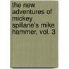 The New Adventures of Mickey Spillane's Mike Hammer, Vol. 3 door Mickey Spillane