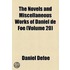 The Novels And Miscellaneous Works Of Daniel De Foe (V. 20)