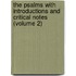 The Psalms With Introductions And Critical Notes (Volume 2)