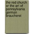The Red Church Or The Art Of Pennsylvania German Braucherei