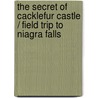 The Secret of Cacklefur Castle / Field Trip to Niagra Falls door Gernonimo Stilton