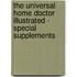 The Universal Home Doctor Illustrated - Special Supplements