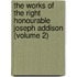 The Works Of The Right Honourable Joseph Addison (Volume 2)