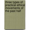 Three Types of Practical Ethical Movements of the Past Half by Leo Jacobs