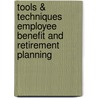 Tools & Techniques Employee Benefit and Retirement Planning door Stephan R. Leimberg