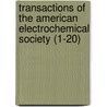 Transactions of the American Electrochemical Society (1-20) by Electrochemical Society