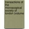 Transactions of the Microscopical Society of London (Volume door Microscopical Society of London