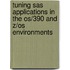 Tuning Sas Applications In The Os/390 And Z/os Environments